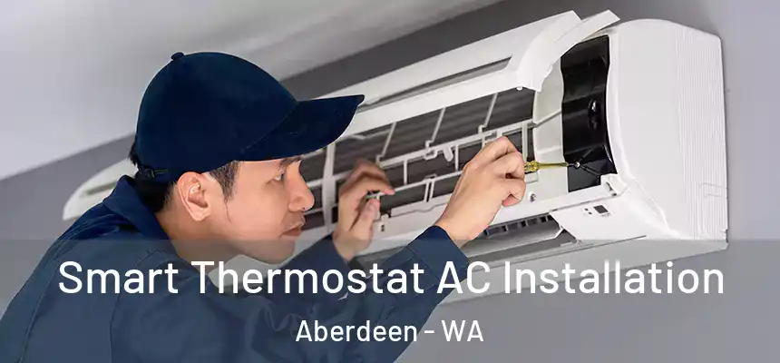 Smart Thermostat AC Installation Aberdeen - WA